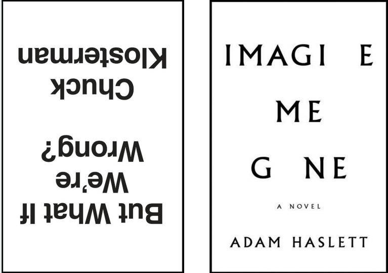 But What If We’re Wrong? σχεδιασμένο από τον Paul Sahre. Imagine me Gone σχεδιασμένο από τον Keith Hayes. books.jpg